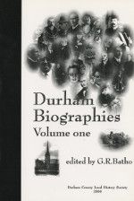 Durham Biographies Volume 1