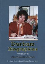 Durham Biographies Volume 6
